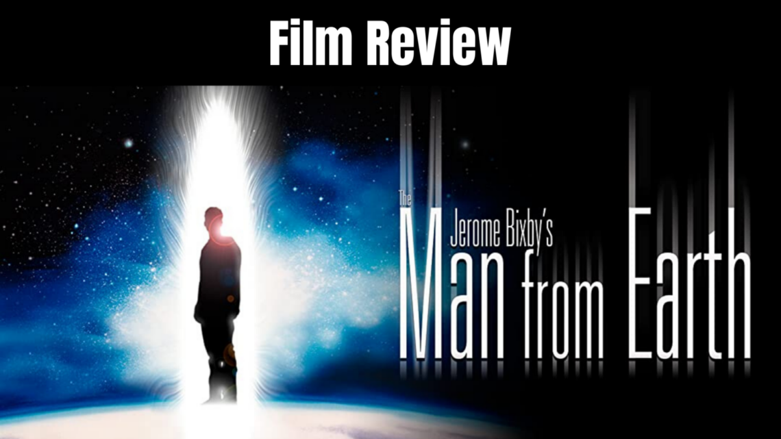Film Review The Man From Earth Dreamy Nomad Blog