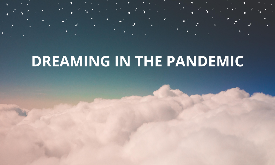 Vivid dreaming in the pandemic blog
